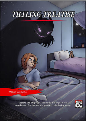 A DMsGuild supplement titled "Tiefling Treatise by Megan Caldwell". A young child sits in xer bedroom as a shadow looms over.